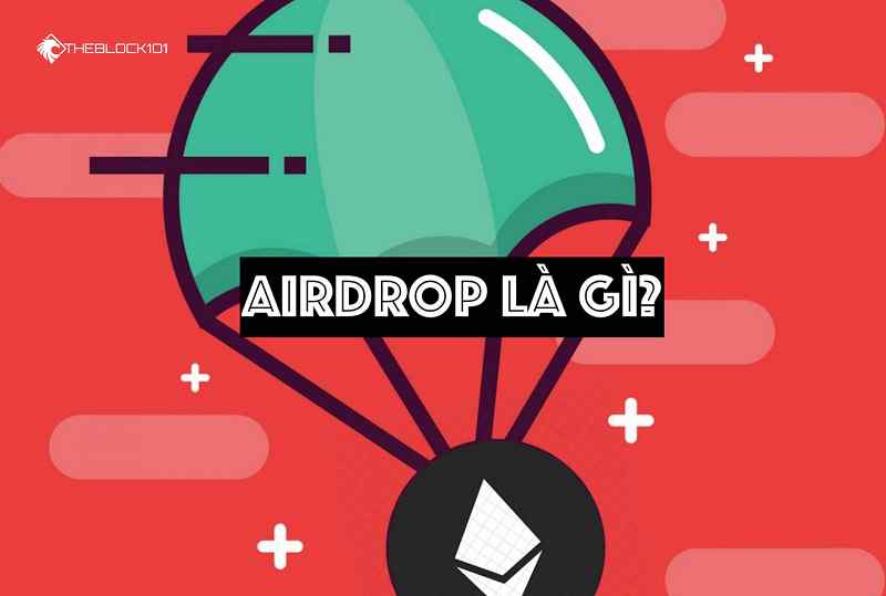 Airdrop là một khái niệm mới mang nghĩa là tiến hành phát các token/ tiền điện tử miễn phí tới ví của người dùng.  